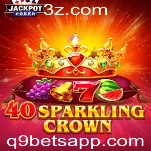Descubra o Fascinante Mundo de 40SparklingCrown: Um Mergulho no Novo Jogo em Alta com q9bet