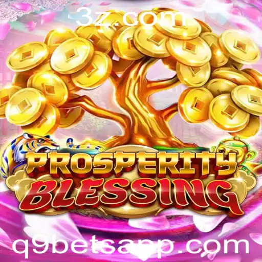 Descubra o Fascinante Mundo de ProsperityBlessing: O Novo Sucesso em Jogos de Estratégia com q9bet